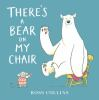 Book cover for "There's a bear on my chair"