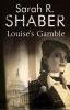 Book cover for "Louise's gamble".