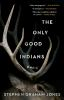 Book cover for "The only good Indians"