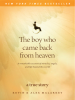 Book cover for "The Boy Who Came Back From Heaven"