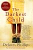 Book cover for "The darkest child"
