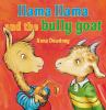 Book cover for "Llama Llama and the bully goat".