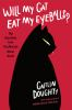 Book cover for "Will my cat eat my eyeballs?"