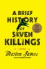 Book cover for "A brief history of seven killings"