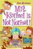 Book cover for "Mrs. Kormel is not normal!".