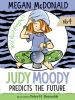 Book cover for "Judy Moody predicts the future".