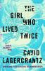 Book cover for "The girl who lived twice".