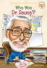 Book cover for "Who was Dr. Seuss?".