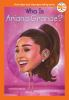 Book cover for "Who is Ariana Grande?"
