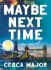 Book cover for "Maybe next time"