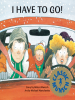 Book cover for "I Have to Go!".