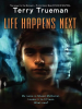 Book cover for "Life Happens Next"