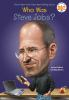 Book cover for "Who was Steve Jobs?".