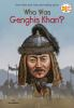 Book cover for "Who was Genghis Khan?".