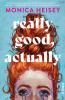 Book cover for "Really good, actually"