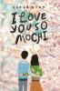 Book cover for "I love you so mochi"