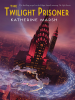 Book cover for "The Twilight Prisoner".