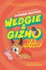 Book cover for "Wedgie & Gizmo vs. the Toof".