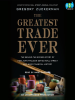 Book cover for "The Greatest Trade Ever"
