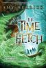 Book cover for "The Time Fetch".