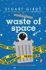Book cover for "Waste of space".