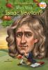 Book cover for "Who was Isaac Newton?".