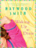 Book cover for "Waking Up in Dixie"