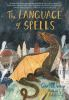 Book cover for "The language of spells".
