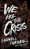 Book cover for "We are the crisis".