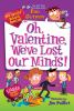 Book cover for "Oh, Valentine, we've lost our minds!".