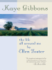 Book cover for "The Life All Around Me By Ellen Foster".