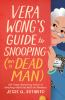 Book cover for "Vera Wong's guide to snooping (on a dead man)".