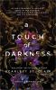 Book cover for "A touch of darkness".