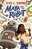Book cover for "Maya and the robot"