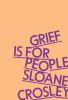 Book cover for "Grief is for people"