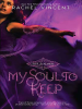 Book cover for "My Soul to Keep".