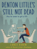Book cover for "Denton Little's Still Not Dead".