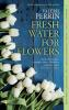 Book cover for "Fresh water for flowers"
