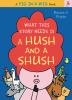 Book cover for "What this story needs is a hush and a shush".