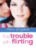 Book cover for "The Trouble with Flirting"