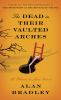 Book cover for "The dead in their vaulted arches".