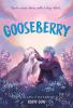 Book cover for "Gooseberry"