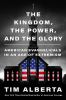 Book cover for "The kingdom, the power, and the glory"