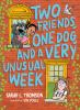 Book cover for "Two friends, one dog, and a very unusual week"