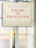 Book cover for "Crime of Privilege"