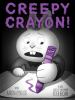 Book cover for "Creepy crayon!".