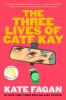 Book cover for "The three lives of Cate Kay"