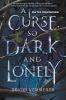 Book cover for "A curse so dark and lonely"