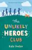 Book cover for "Unlikely Heroes Club"