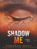 Book cover for "Shadow Me"